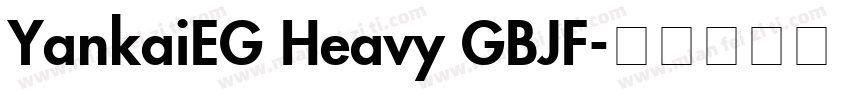 YankaiEG Heavy GBJF字体转换